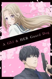 Assistir A Girl & Her Guard Dog