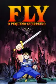 Assistir Fly, o Pequeno Guerreiro